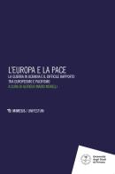 L'Europa e la pace. La guerra in Ucraina e il difficile rapporto tra europeismo e pacifismo edito da Mimesis