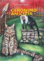Geronimo e l'amicizia di Giovanni Obezzi edito da Kimerik