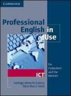 Professional english in use ICT. Per le Scuole superiori. Con espansione online di Santiago Remacha Esteras, Elena Marco Fabre edito da Cambridge University Press