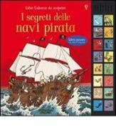 I segreti delle navi pirata di Rob Lloyd Jones edito da Usborne Publishing