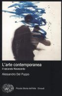 L' arte contemporanea. Il secondo Novecento. Ediz. illustrata di Alessandro Del Puppo edito da Einaudi