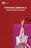 Romanzo rosa di Stefania Bertola edito da Einaudi