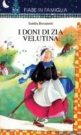 I doni di zia Velutina di Sandra Bersanetti edito da San Paolo Edizioni