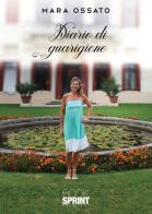 Diario di guarigione di Mara Ossato edito da BooksprintEdizioni