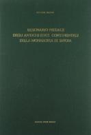Dizionario feudale degli antichi Stati continentali della monarchia di Savoia (rist. anast. 1895) di Antonio Manno edito da Forni