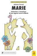 Marie. Iniziazione e transizione di una ragazza verso la libertà. Con materiali multimediali di Adriano Parodi edito da ERGA