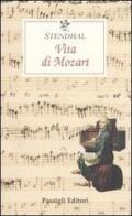 Vita di Mozart di Stendhal edito da Passigli