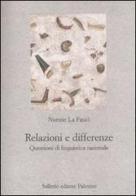 Relazioni e differenze. Questioni di linguistica razionale di Nunzio La Fauci edito da Sellerio Editore Palermo