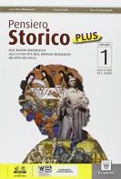 Pensiero storico plus. Con Costituzione. Per le Scuole superiori. Con e-book. Con espansione online vol.1 di A. M. Montanari, D. Calvi, M. Giacomelli edito da Il Capitello