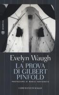 La prova di Gilbert Pinfold di Evelyn Waugh edito da Bompiani