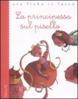 La principessa sul pisello. Ediz. illustrata di Hans Christian Andersen, Roberto Piumini edito da EL