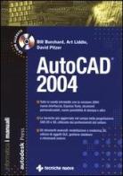 AutoCad 2004. Con CD-ROM di Bill Burchard, Art Liddle, David Pitzer edito da Tecniche Nuove