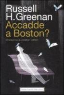 Accadde a Boston? di Russell H. Greenan edito da Dalai Editore