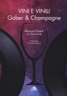 Vini e vinili. Gaber & champagne di Maurizio Pratelli, Dan Lerner edito da Arcana