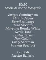 10 X 10. Storie di donne fotografe. Ediz. illustrata edito da 24 Ore Cultura