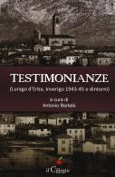 Testimonianze (Lurago d'Erba, Inverigo 1943-45 e dintorni) edito da Il Ciliegio