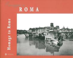 Omaggio a Roma-Homage to Rome. Ediz. illustrata di Franco Lefèvre edito da Alinari IDEA