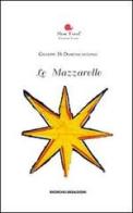 Le mazzarelle di Giuseppe Di Domenicantonio edito da Ricerche&Redazioni
