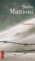 Camàn di Stelio Mattioni edito da Ares