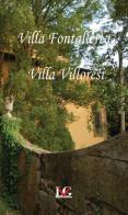 Villa Fontallerta Villa Villoresi. Ediz. italiana, inglese e francese di Elisabetta Cappugi, Paolo Galeotti edito da LG Editore