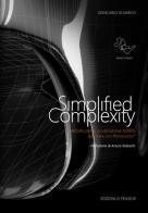 Simplified complexity. Metodo per la modellazione NURBS avanzata con Rhinoceros. Ediz. integrale di Giancarlo Di Marco edito da Le Penseur
