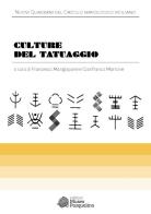 Culture del tatuaggio edito da Museo Marionette A. Pasqualino