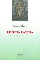 Lingua latina. Nuova ediz. di Giampietro Marconi edito da A&G