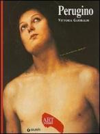 Perugino. Ediz. illustrata di Vittoria Garibaldi edito da Giunti Editore