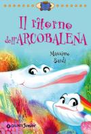 Il ritorno dell'Arcobalena di Massimo Sardi edito da Giunti Junior