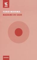 Madame de Sade di Yukio Mishima edito da Guanda