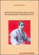 Principi di teologia della pace nel magistero di Benedetto XV di Nando Simonetti edito da Porziuncola