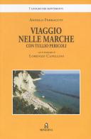Viaggio nelle Marche con Tullio Pericoli di Angelo Ferracuti edito da Minerva Edizioni (Bologna)
