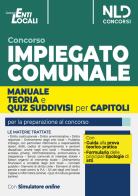 Impiegato comunale. Manuale + test di verifica suddivisi per capitoli per la preparazione al concorso. Con software di simulazione edito da Nld Concorsi