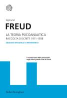 La teoria psicoanalitica. Raccolta di scritti 1911-1938. Ediz. integrale di Sigmund Freud edito da Bollati Boringhieri