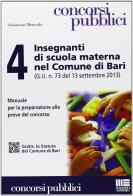 4 insegnanti di scuola materna nel Comune di Bari (G.U. n. 73 del 13 settembre 2013) di Sebastiano Moncada edito da Maggioli Editore