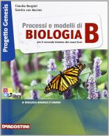 Processi e modelli di biologia. Per la Scuola media di Claudia Borgioli, Sandra von Borries edito da De Agostini Scuola