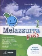 Melazzurra più. Con allegato «Grandi miti dell'antichità» vol.1 di Sergio Nicola, Franca Nicco edito da Petrini