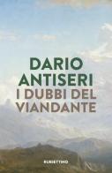 I dubbi del viandante di Dario Antiseri edito da Rubbettino