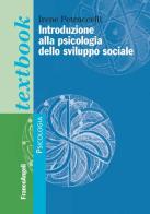 Introduzione alla psicologia dello sviluppo sociale di Irene Petruccelli edito da Franco Angeli