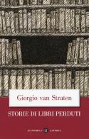 Storie di libri perduti di Giorgio Van Straten edito da Laterza