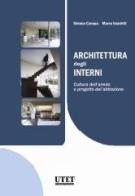 Architettura degli interni e progetto dell'abitazione. Con CD-ROM di Simona Canepa, Marco Vaudetti edito da Utet Scienze Tecniche