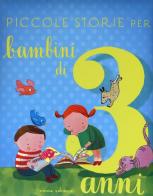 Piccole storie per bambini di tre anni di Stefano Bordiglioni edito da Emme Edizioni