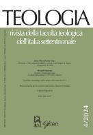 Teologia. Rivista della facoltà teologica dell'Italia settentrionale (2024) vol. 4 edito da Glossa