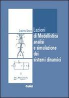 Lezioni di modellistica. Analisi e simulazione dei dati dinamici di Cosimo Greco edito da CELID