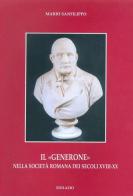 Il «Generone» nella società romana dei secoli XVIII-XX di Mario Sanfilippo edito da Edilazio