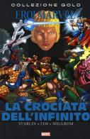 La crociata dell'infinito di Jim Starlin, Ron Lim, Al Milgrom edito da Panini Comics