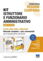 Concorso Regione Campania. Kit istruttore e funzionario amministrativo (Cat. C1 e D1). Profilo AMC/CAM e AMD/CAM. Manuale completo e quiz commentati per la preparazi edito da Maggioli Editore