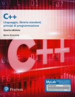 C++. Linguaggio, libreria standard, principi di programmazione. Ediz. Mylab. Con aggiornamento online di Bjarne Stroustrup edito da Pearson