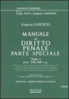 Manuale di diritto penale. Parte speciale vol.1 di Roberto Garofoli edito da Neldiritto.it