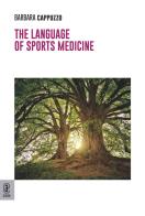 The language of sports medicine di Barbara Cappuzzo edito da Aracne (Genzano di Roma)